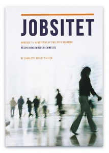 Jobsitet af Charlotte Bryldt Theisen er et vigtigt bidrag til at bruge en hjemmeside i HR-arbejdet, så du får den rigtige medarbejder
